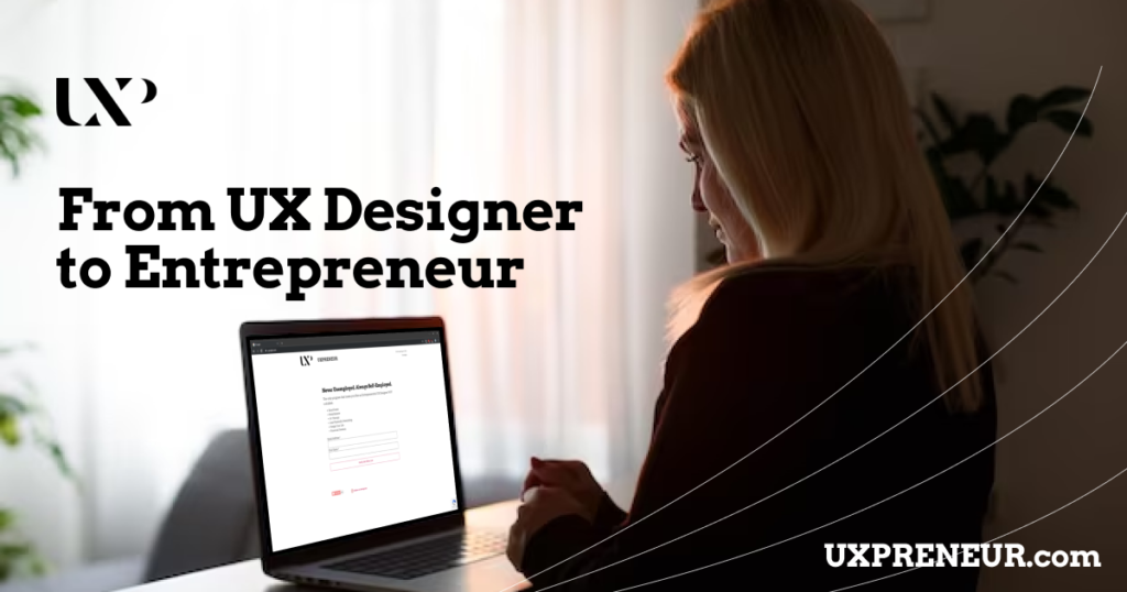 UX Design Entrepreneur